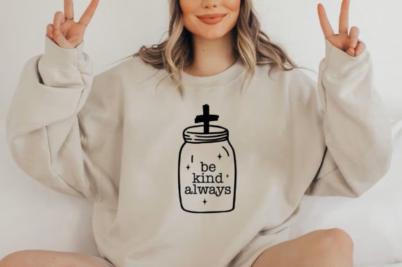 Be Kind Always, Motivational SVG, Jesus T-Shirt Designs