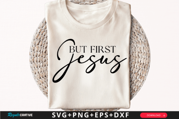 But First Jesus T-Shirt Svg Design
