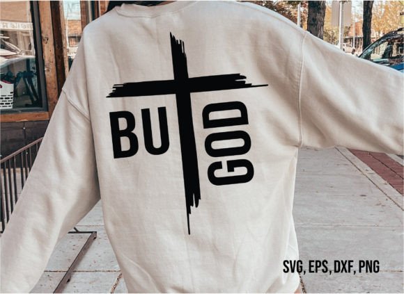But God SVG, T-Shirt Designs