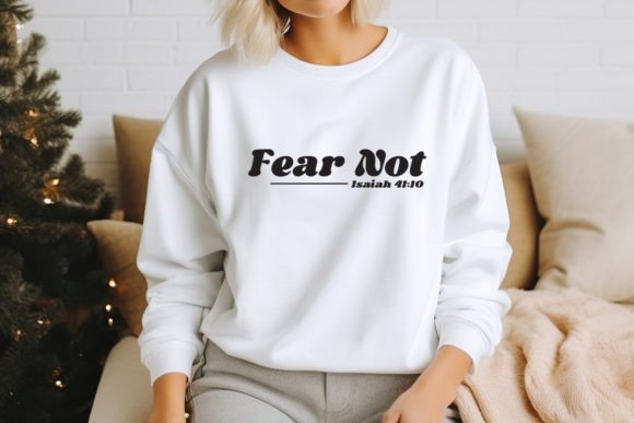 Fear Not Christian SVG Design for T-Shirt Designs