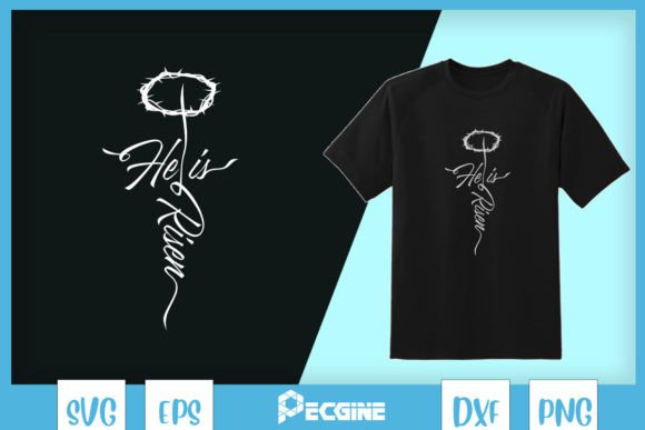 He is Risen Jesus Cross Easter SVG for T-Shirt Designs