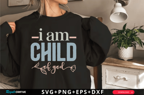 I Am Child of God Svg, Christian SVG T-Shirt Designs