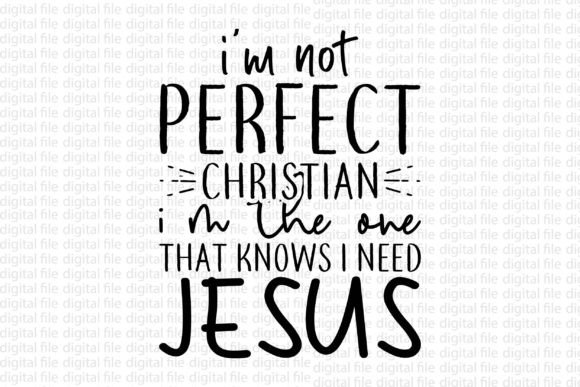 I'm Not Perfect Christian I'm the One T-Shirt Designs