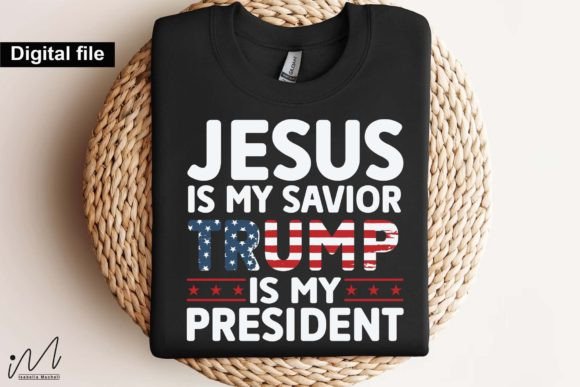 Jesus is My Savior Trump is My President T-Shirt Designs
