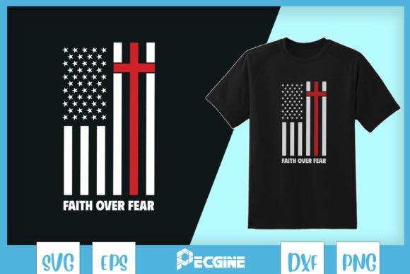 Jesus US Flag Faith over Fear Cross SVG for T-Shirt Designs