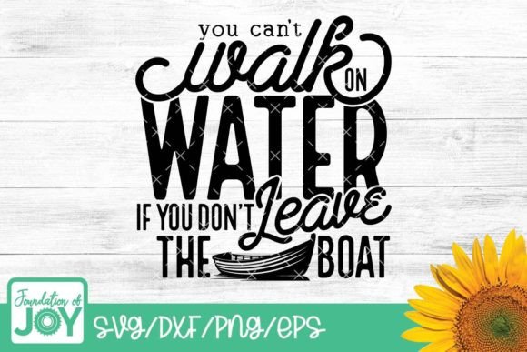 Walk on Water, Christian Quote Svg T-Shirt Designs