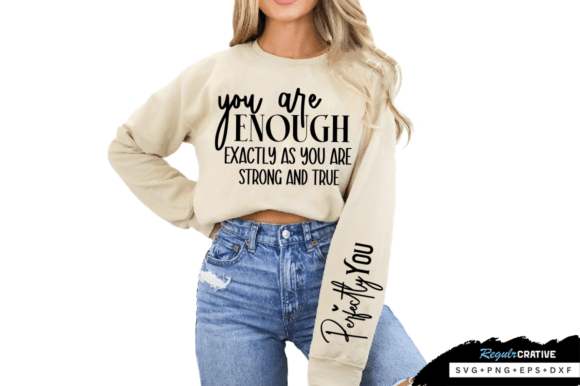 You Are Enough Sleeve, T-Shirt Designs